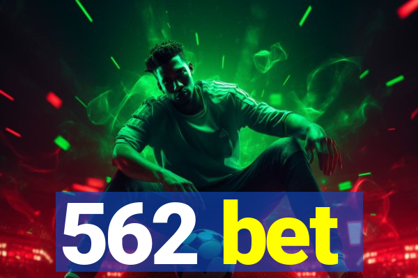 562 bet